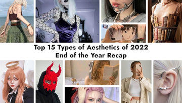 Top 15 Types of Aesthetics of 2022 - End of the Year Recap Top 15 Types of Aesthetics of 2022 - End of the Year Recap