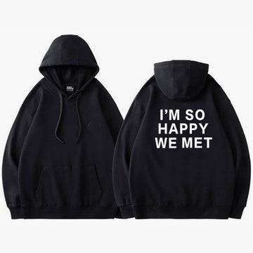 I'm So Happy We Met Hoodie Couple Aesthetic I'm So Happy We Met Hoodie Couple Aesthetic