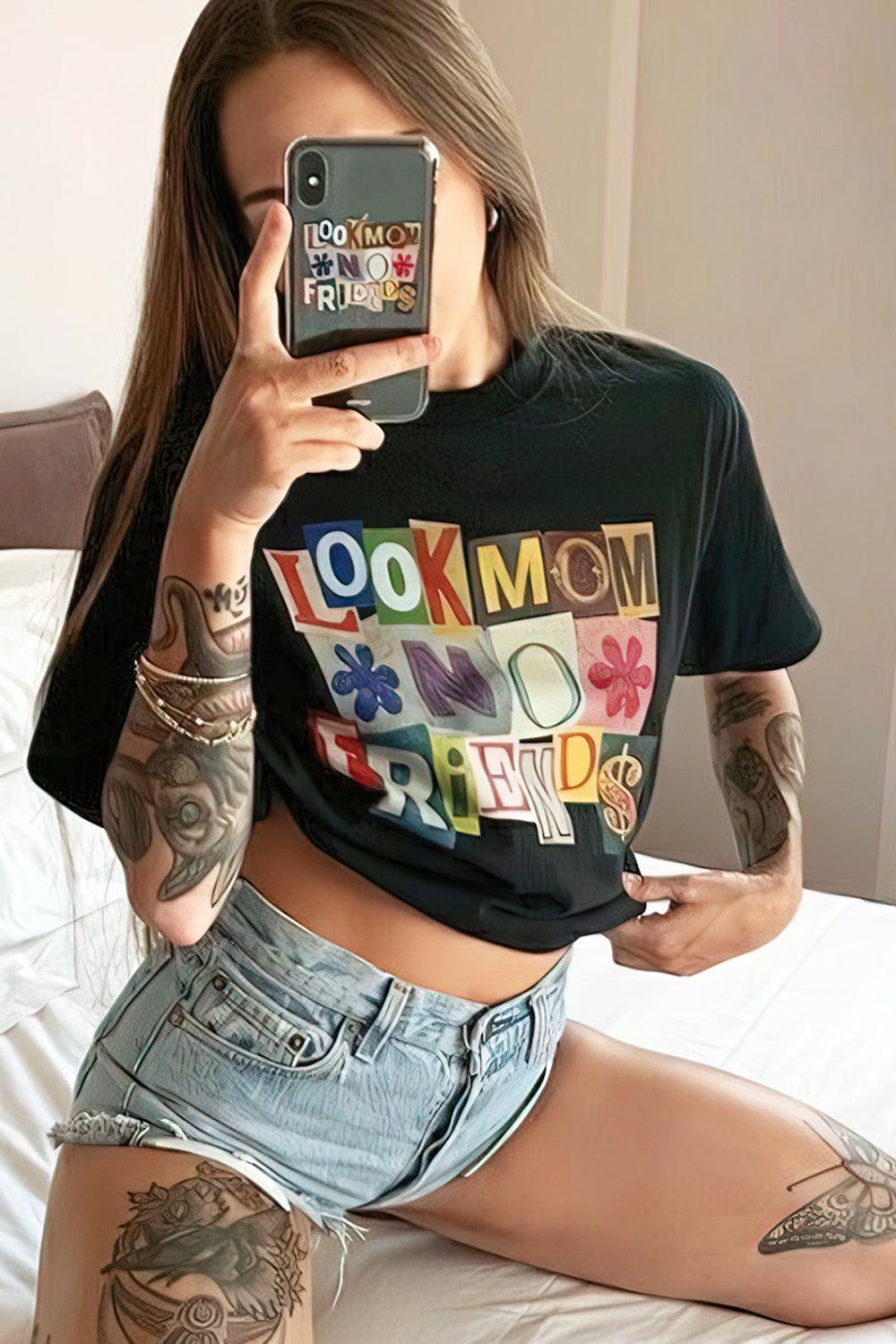 Look Mom No Friends T-Shirt - Aesthetic Clothes Shop Look Mom No Friends T-Shirt - Aesthetic Clothes Shop