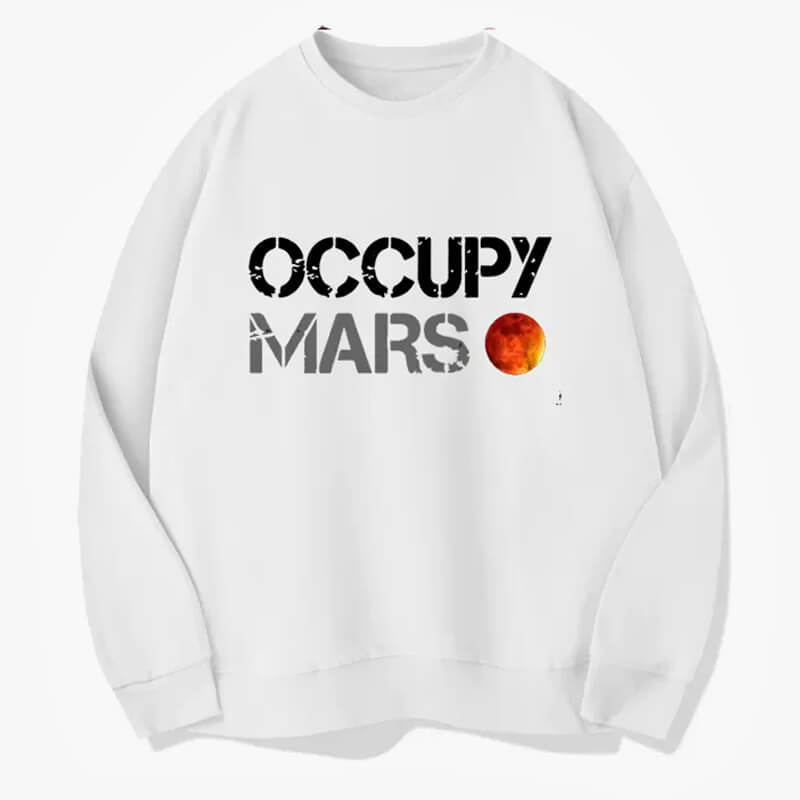 Occupy Mars Elon Musk Sweatshirt Unisex Occupy Mars Elon Musk Sweatshirt Unisex