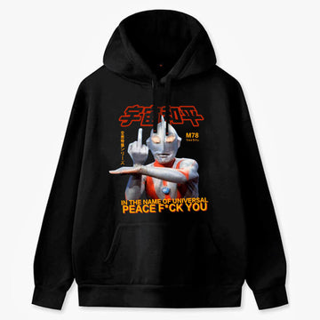 Ultraman Hoodie In The Name of Universal Peace F You Ultraman Hoodie In The Name of Universal Peace F You