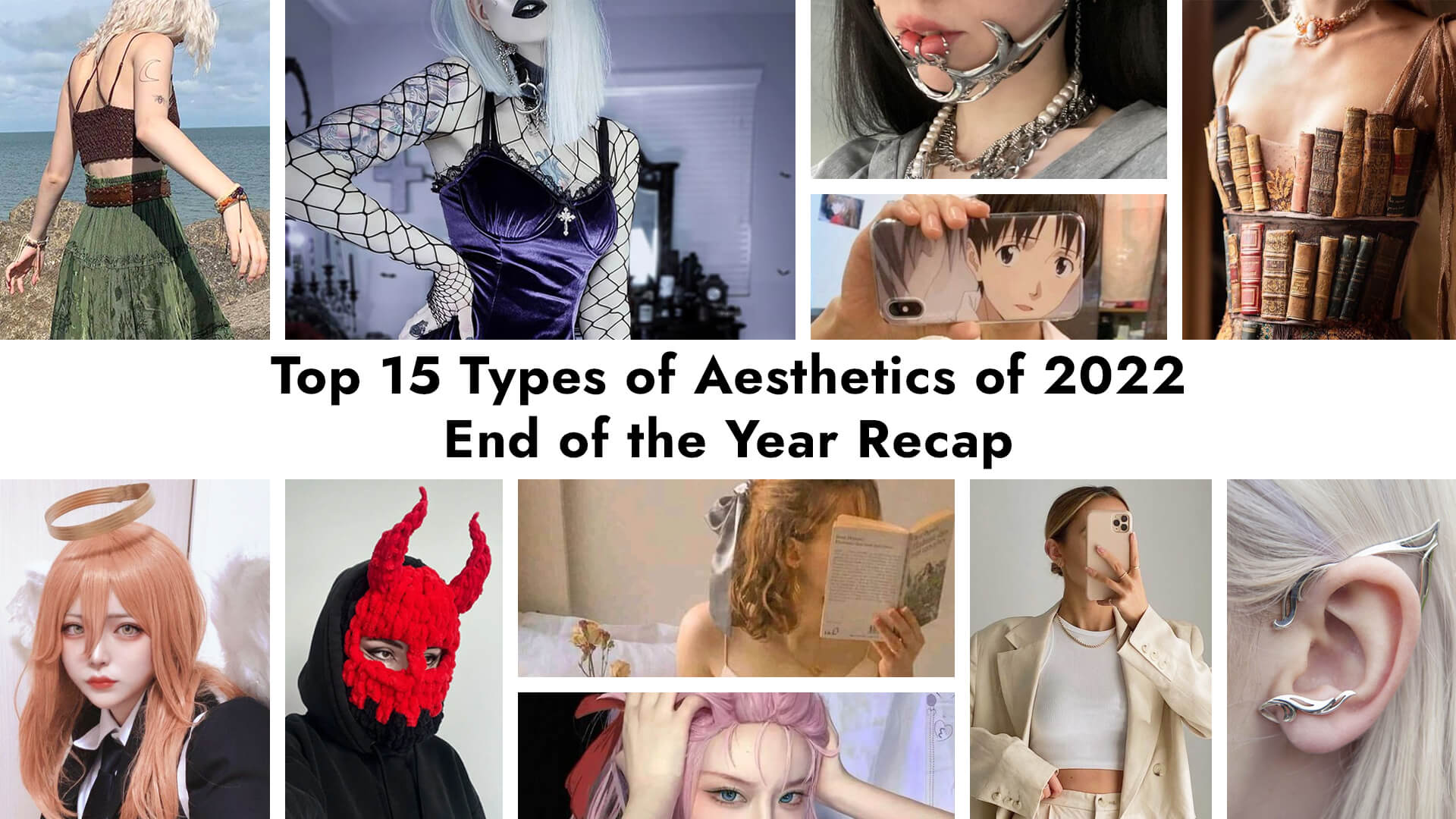 Top 15 Types of Aesthetics of 2022 - End of the Year Recap