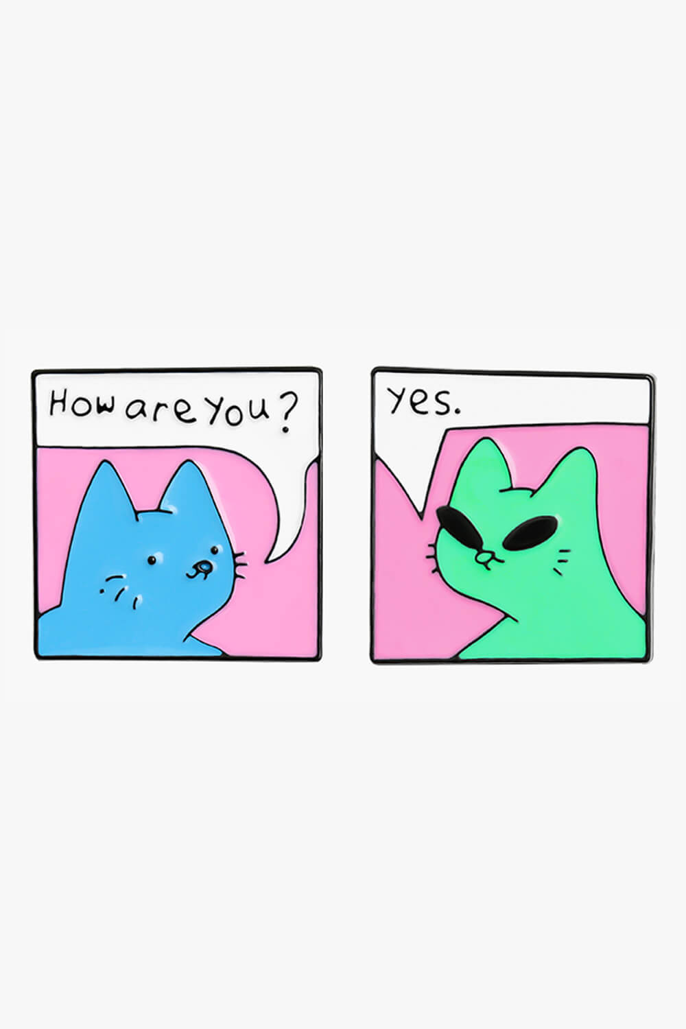 How Are You Yes Alien Cat Enamel Pin