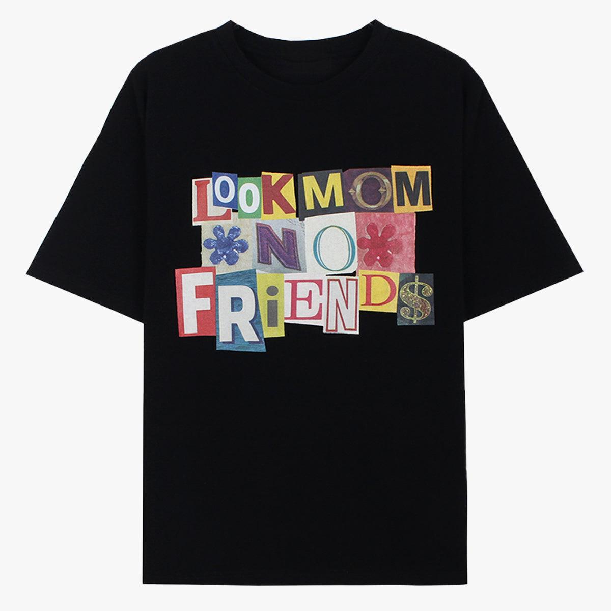 Look Mom No Friends T-Shirt - Aesthetic Clothes Shop